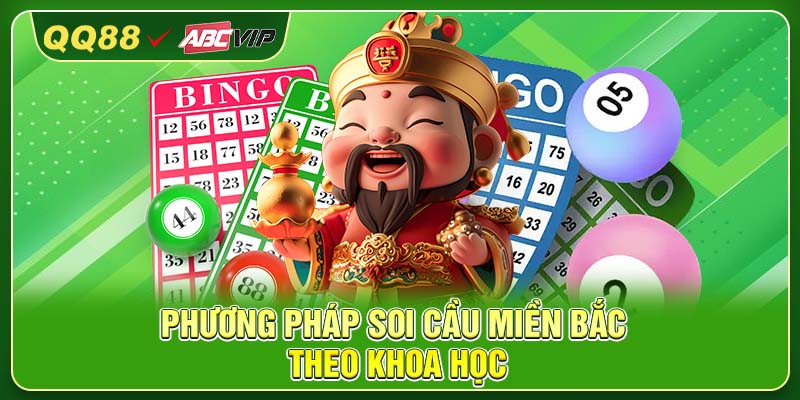 Phương pháp soi cầu miền Bắc theo khoa học