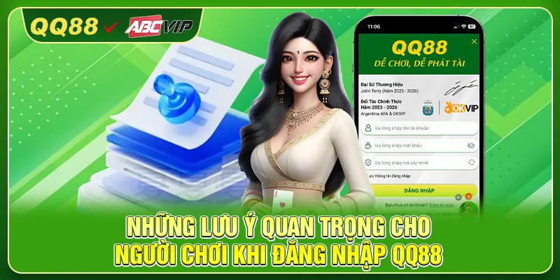 Những lưu ý quan trọng cho người chơi khi đăng nhập QQ88